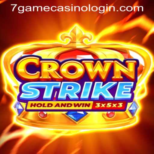 Exploring Crownstrike: A Thrilling Adventure in 7GAME CASINO LOGIN